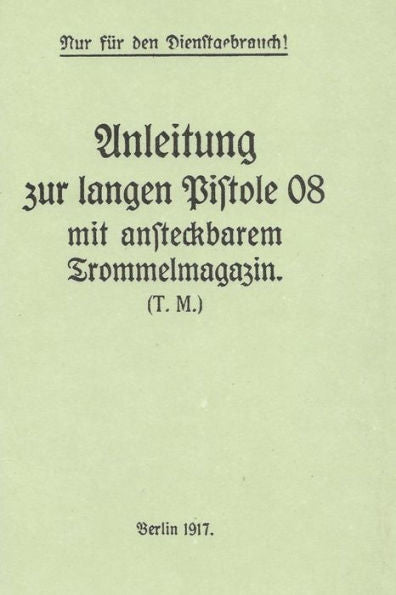 German Wwi P-08 Artillery Luger Pistol And Snail Drum Manual