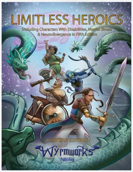 Limitless Heroics: Including Characters With Disabilities, Mental Illness, And Neurodivergence In Fifth Edition