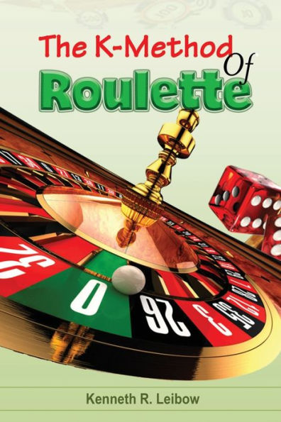 The K-Method Of Roulette