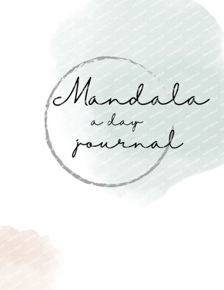 Mandala A Day: Art Therapy Journal