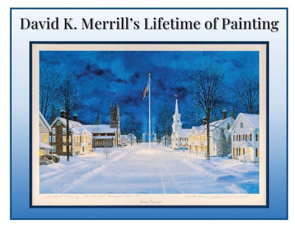 David K. Merrill'S Lifetime Of Painting