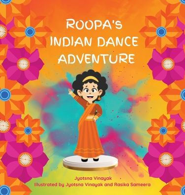 Roopa'S Indian Dance Adventure