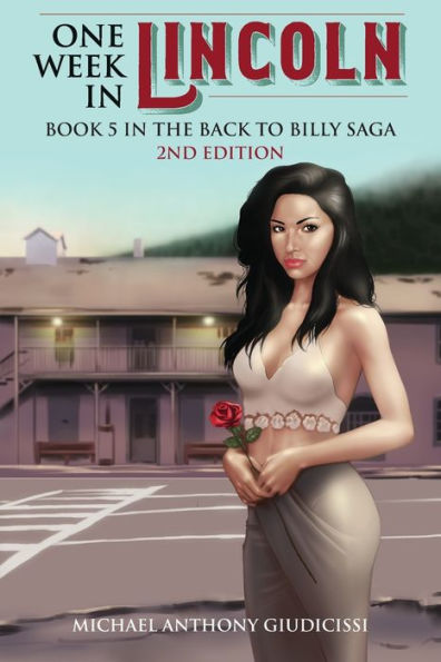 One Week In Lincoln, Book 5 In The Back To Billy Saga