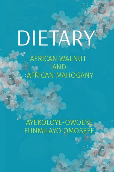 Dietary: African Walnut And African Mahogany