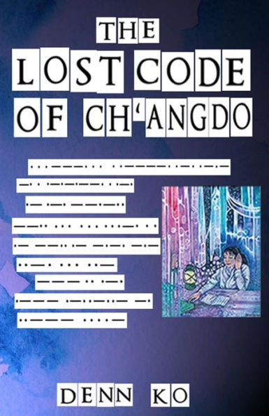 The Lost Code Of Ch'Angdo