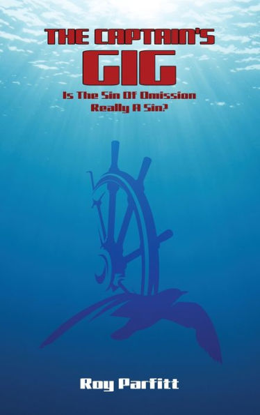 The Captain'S Gig: Is The Sin Of Omission Really A Sin?