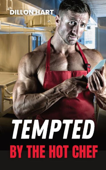 Tempted By The Hot Chef: Gay Romance (Hot And Saucy)