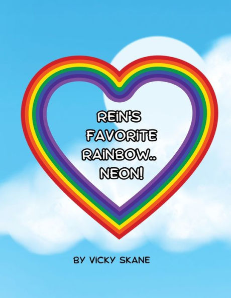 Rein'S Favorite Rainbow...Neon!