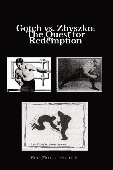 Gotch Vs. Zbyszko: The Quest For Redemption