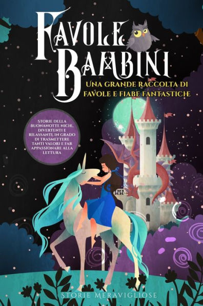 Favole Per Bambini: Una Grande Raccolta Di Favole E Fiabe Fantastiche. (Vol.2) Storie Della Buonanotte Uniche, Divertenti E Rilassanti, In Grado Di ... Appassionare Alla Lettura (Italian Edition)