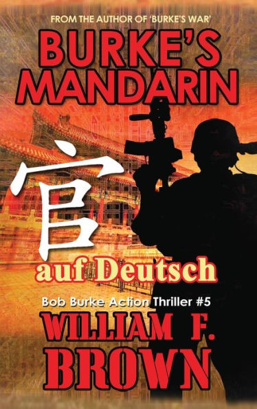 Burkes Mandarin, Auf Deutsch: Bob Burke Suspense Thriller #5 (Bob Burke Suspense Novels, Auf Deutsch) (German Edition)