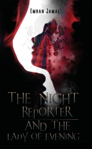 The Night Reporter And The Lady Of Evening
