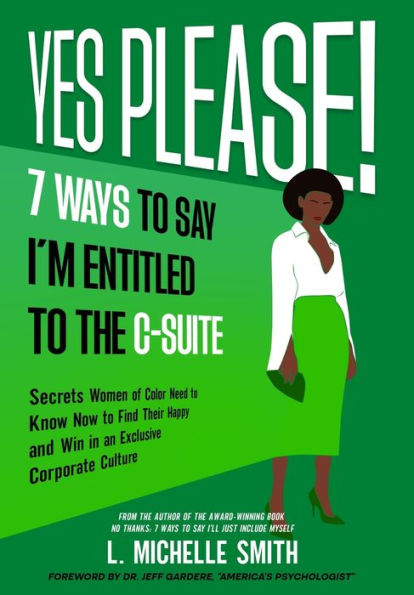 Yes Please! 7 Ways To Say I'M Entitled To The C-Suite