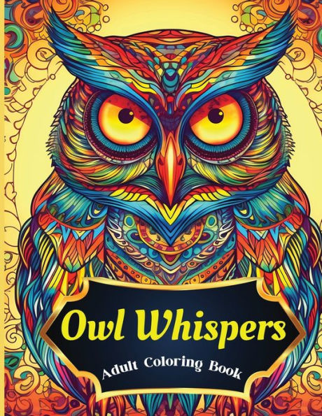 Owl Adult Coloring Bookmandalascalming And Relaxing The Mind