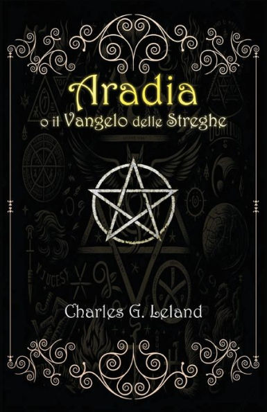 Aradia O Il Vangelo Delle Streghe Italiane (Italian Edition)