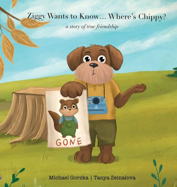 Ziggy Wants To Know... Where'S Chippy? A Story Of True Friendship (Tech Wizard Mike Tales)