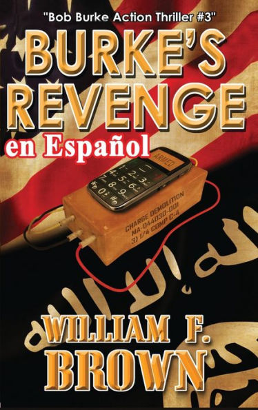 Burke'S Revenge, En Español: Bob Burke Action Thriller #3 (Bob Burke Suspense Novels, En Español) (Spanish Edition)