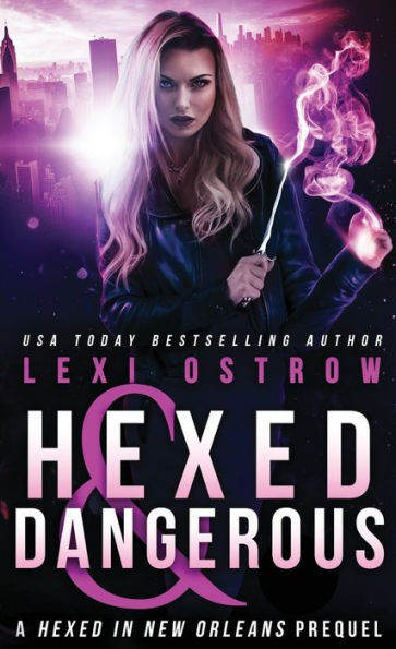 Hexed And Dangerous