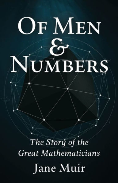 De hombres y números: la historia de los grandes matemáticos