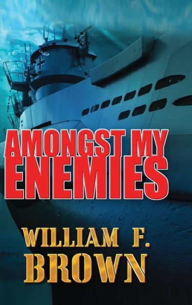 Amongst My Enemies: A Cold War Spy Vs Spy Action Thriller (Cold War Trilogy)