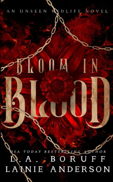 Bloom In Blood: A Paranormal Women'S Fiction Why Choose Romance (An Unseen Midlife)