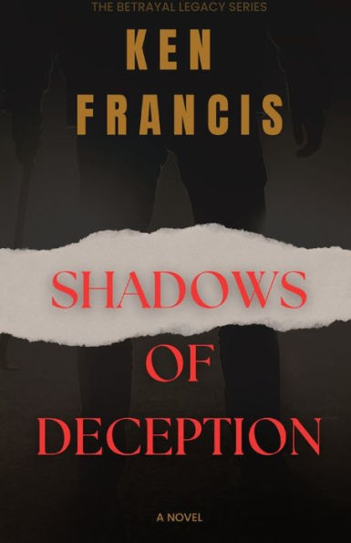 Shadows Of Deception: The Beneficiary (The Betrayal Legacy)