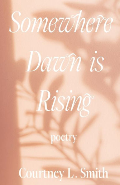 Somewhere Dawn Is Rising