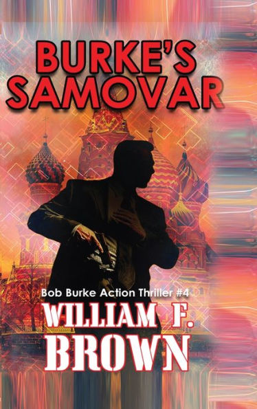 Burkes Samovar, Auf Deutsch: Bob Burke Suspense Thriller #4 (Bob Burke Action Adventure Novels) (German Edition)