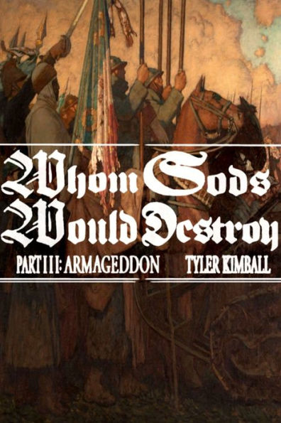 Whom Gods Would Destroy, Part Iii: Armageddon