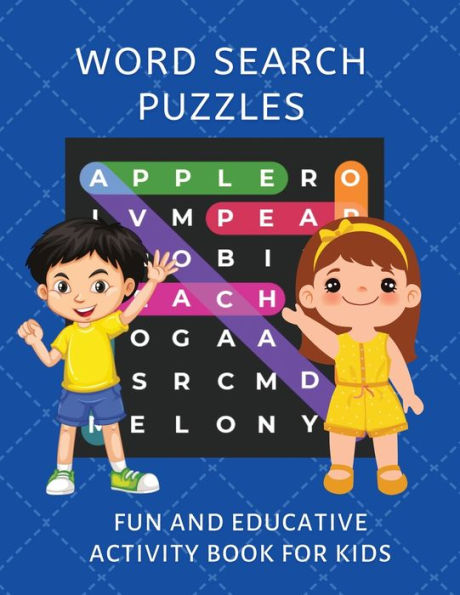 Word Search Puzzles: Fun And Educative Activity Book For Kids