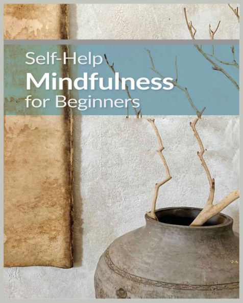 Mindfulness For Beginners: Practical Techniques For Everyday Awareness