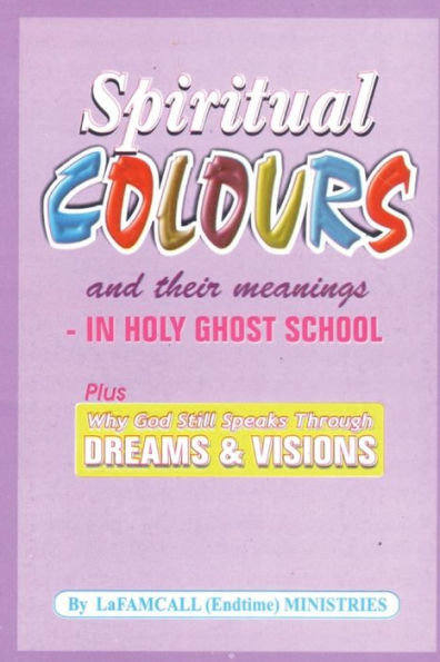 Spiritual Colours And Their Meanings - In Holy Ghost School