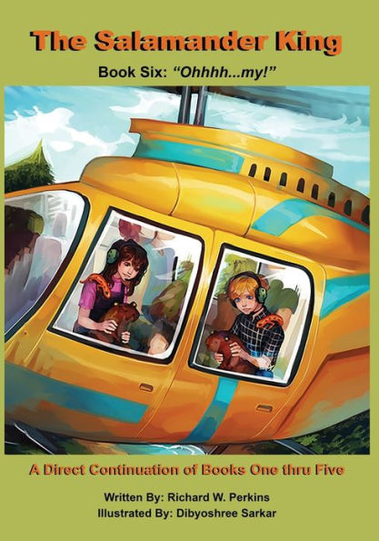 The Salamander King, Book Six: "Ohhhh...My!"