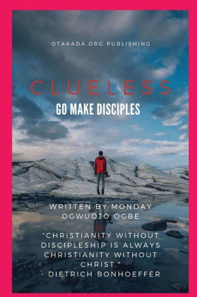 Clueless - Go And Make Disciples