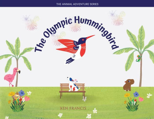 The Olympic Hummingbird (Animal Adventure)