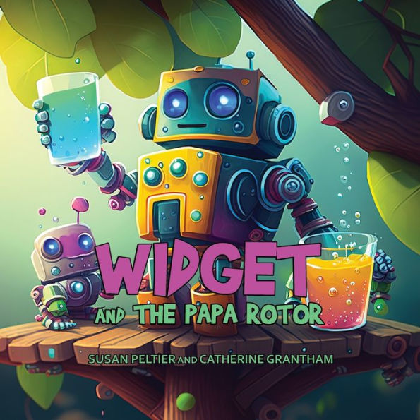 Widget And The Papa Rotor (Widget And Gidget Stories)