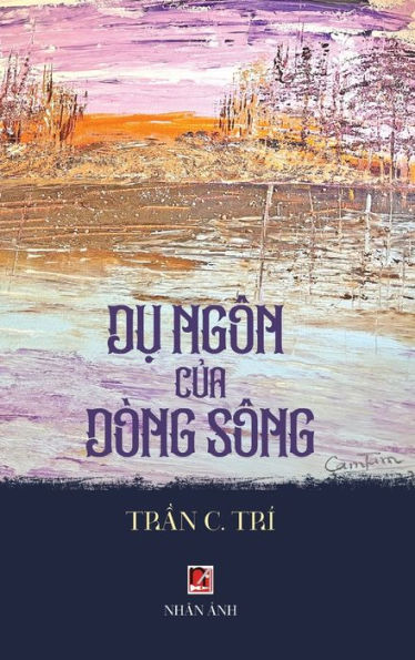 D? Ngôn C?A Dòng Sông (Hardcover - Color) (Vietnamese Edition)