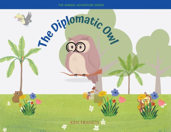 The Diplomatic Owl (Animal Adventure)
