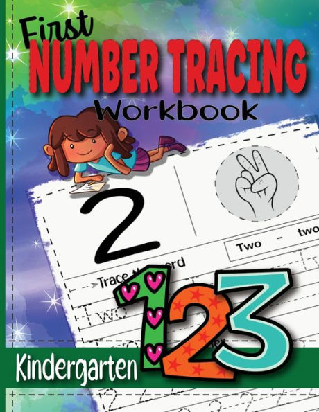 First Number Tracing Workbook For Kindergarten: Learn Numbers From 0 To 100