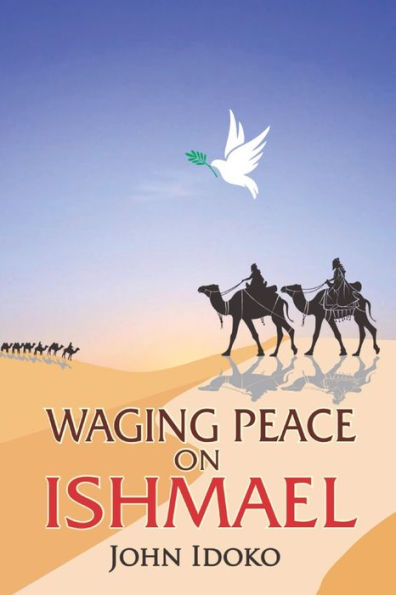 Waging Peace On Ishmael