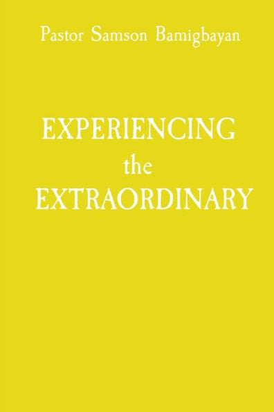 Experiencing The Extraordinary