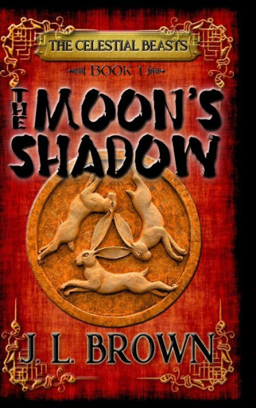 The Moons Shadow: The Celestial Beasts Book 1