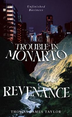 Trouble In Monarto - Revenance: Unfinished Business