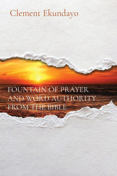 Fountain Of Prayer And Word Authority From The Bible