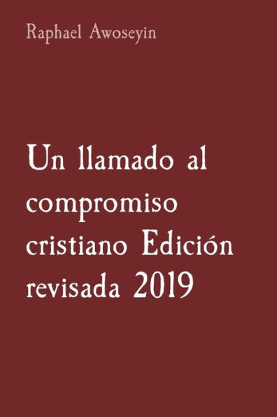 Un Llamado Al Compromiso Cristiano Edición Revisada 2019 (Serie De Estudios Bíblicos Del Grupo Danita (Dgbs)) (Spanish Edition)