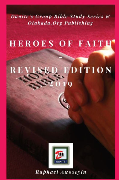 Heroes Of Faith Revised Edition 2019 (Danite Group Bible Study (Dgbs))
