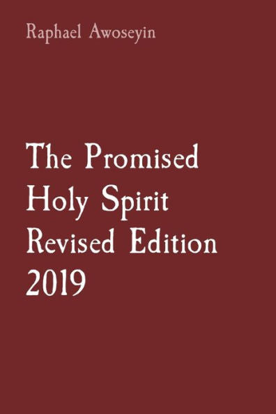 The Promised Holy Spirit Revised Edition 2019 (Danite Group Bible Study (Dgbs))