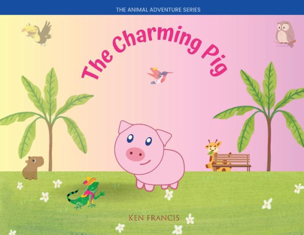 The Charming Pig (Animal Adventure)