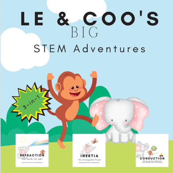 Le & Coo'S Big Stem Adventures: 3-In-1 Stem Story About Conduction, Refraction & Inertia