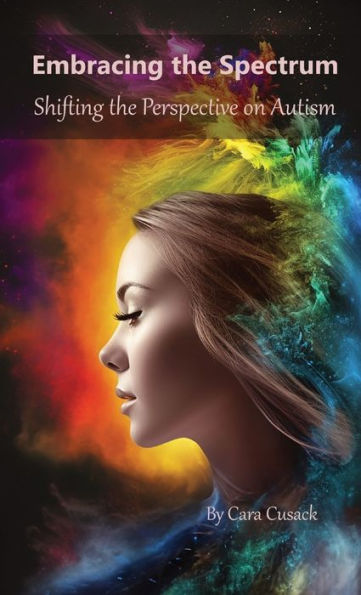 Embracing The Spectrum: Shifting The Perspective On Autism